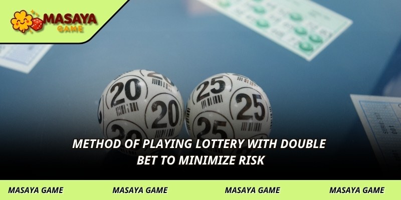 Method of playing lottery with double bet to minimize risk