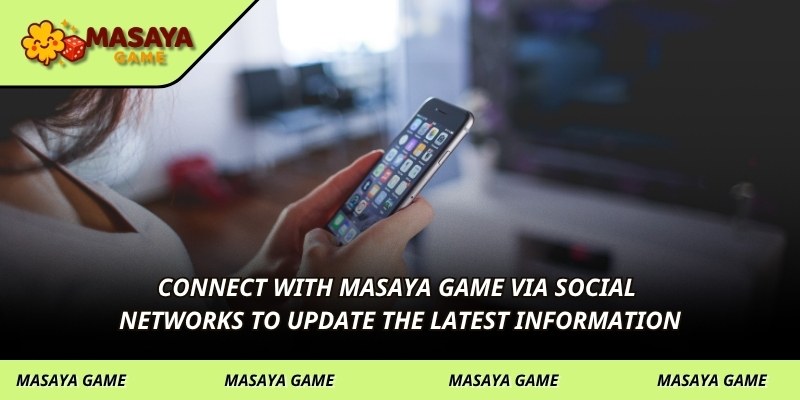 Connect with MASAYA GAME via social networks to update the latest information