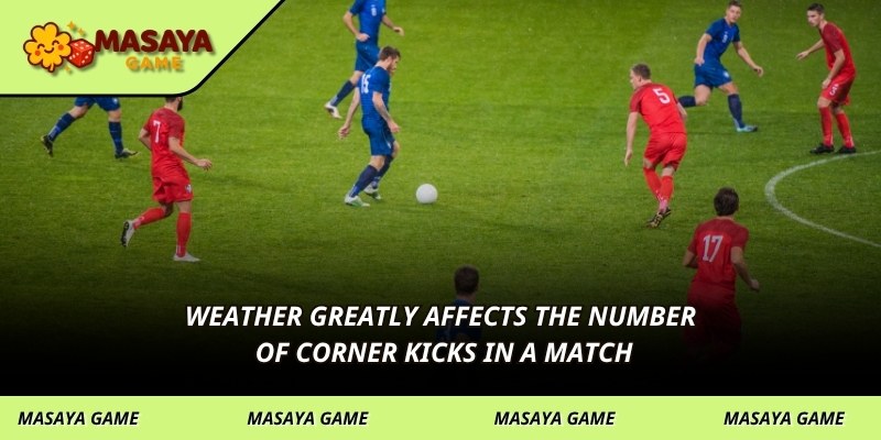 Weather greatly affects the number of corner kicks in a match