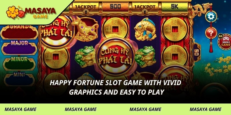 Happy Fortune Slot Game with vivid graphics and easy to play