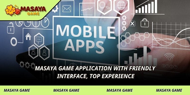 MASAYA GAME application with friendly interface, top experience