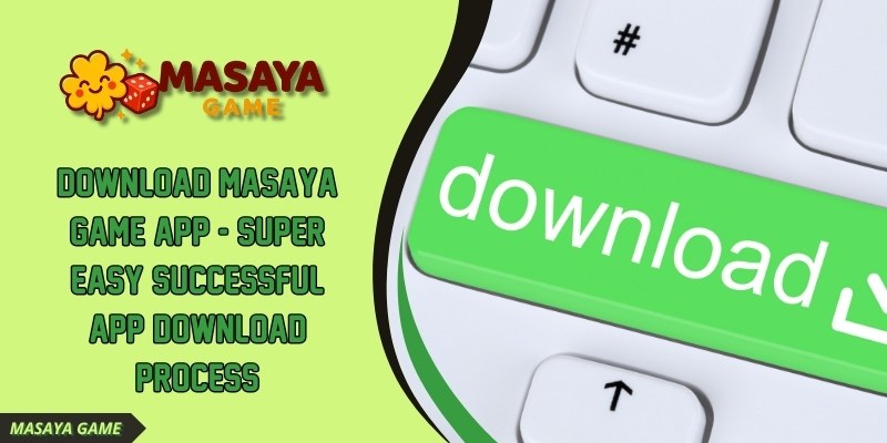 Downloading the MASAYA GAME app