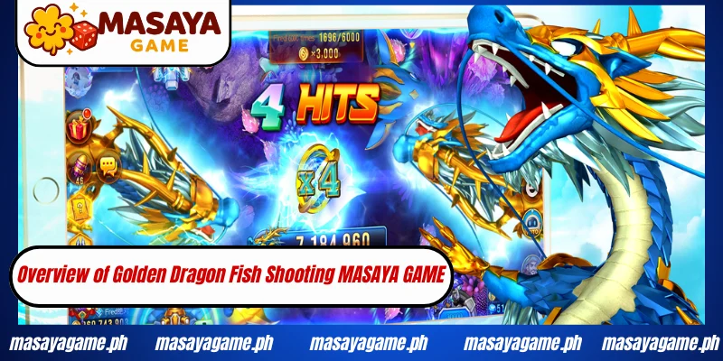 Overview of Golden Dragon Fish Shooting MASAYA GAME