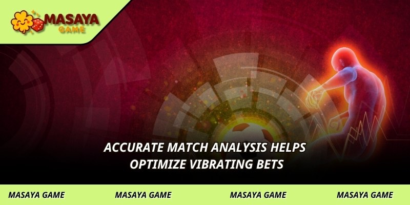 Accurate match analysis helps optimize vibrating bets