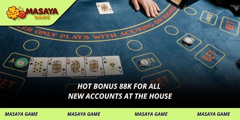 Hot bonus 88k for all new accounts at the official website 