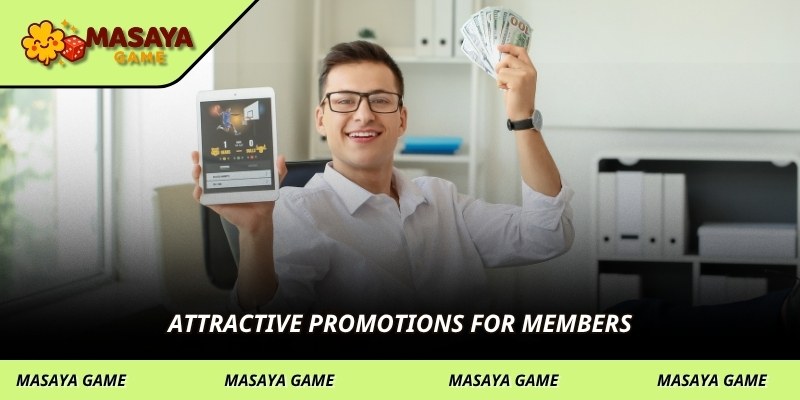 Attractive promotions for members