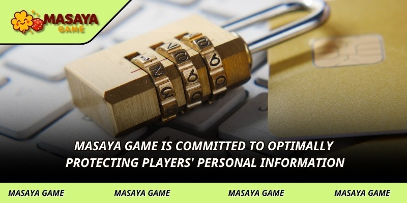 MASAYA GAME is committed to optimally protecting players' personal information