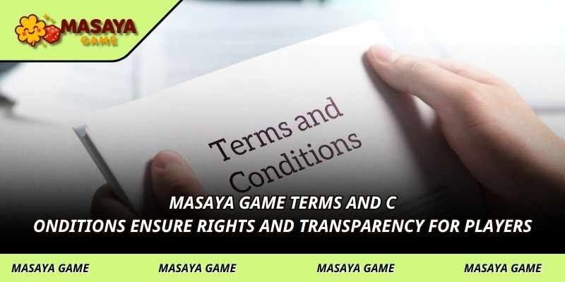 MASAYA GAME terms and conditions ensure rights and transparency for players