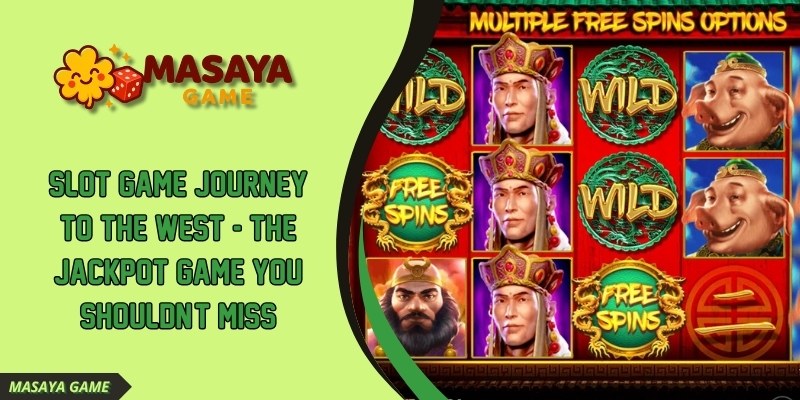 The Journey to the West at MASAYA GAME