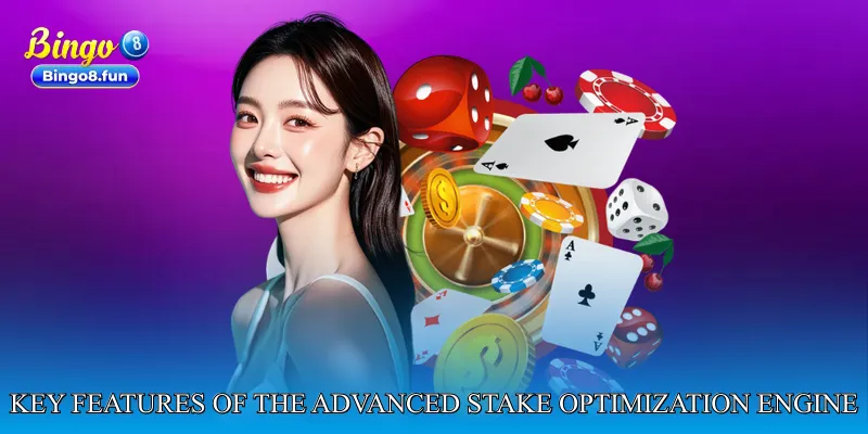 Key Features of the Advanced Stake Optimization Engine