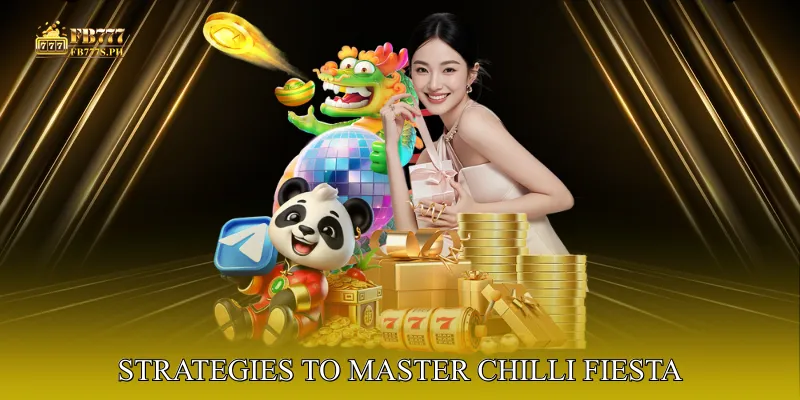 Strategies to Master Chilli Fiesta