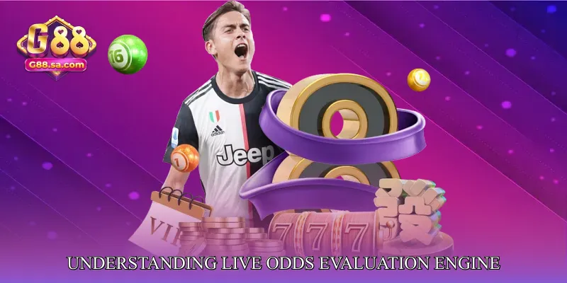 Understanding Live Odds Evaluation Engine