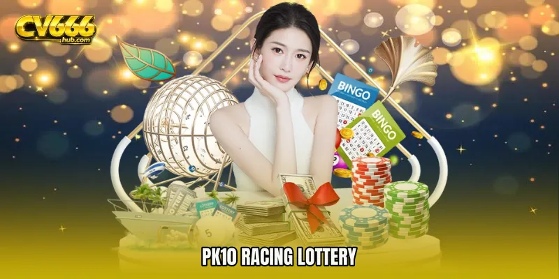 PK10 racing lottery